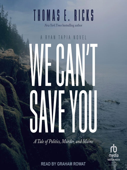 Title details for We Can't Save You by Thomas E. Ricks - Wait list